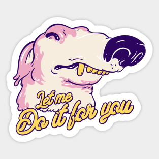 Let me do it for you Sticker